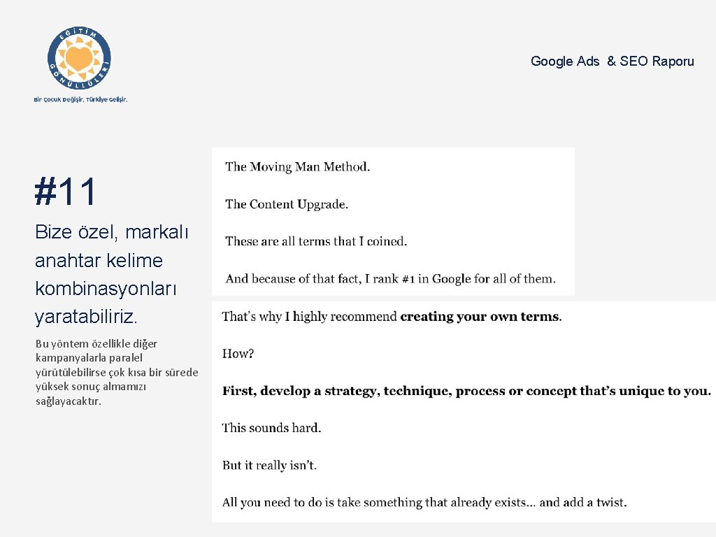 Google Ads & SEO Raporu #11 Bize özel, markalı anahtar kelime kombinasyonları yaratabiliriz. Bu