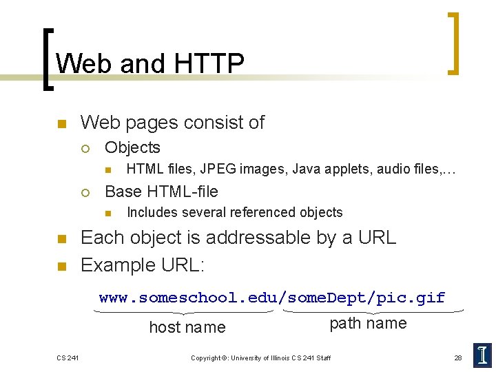 Web and HTTP n Web pages consist of ¡ Objects n ¡ Base HTML-file