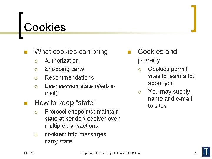 Cookies n What cookies can bring ¡ ¡ n Cookies and privacy ¡ ¡