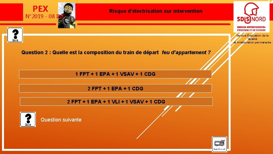 PEX N° 2019 - 08 INC Risque d’électrisation sur intervention Un sapeur-pompier brûlé lors