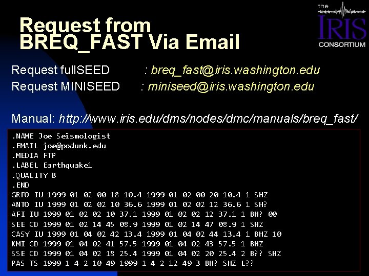 Request from BREQ_FAST Via Email Request full. SEED Request MINISEED : breq_fast@iris. washington. edu