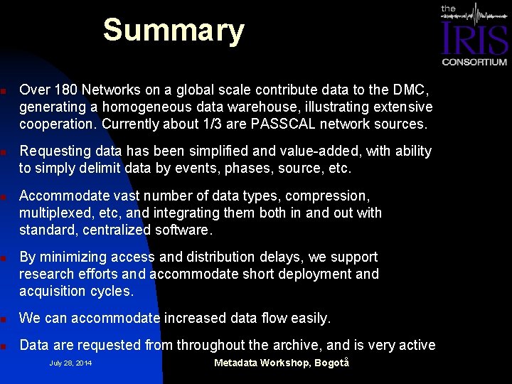 n n Summary Over 180 Networks on a global scale contribute data to the