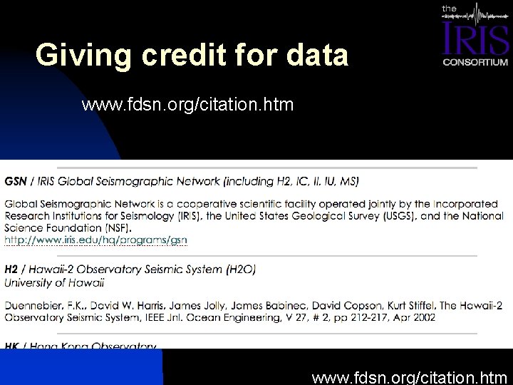 Giving credit for data www. fdsn. org/citation. htm 