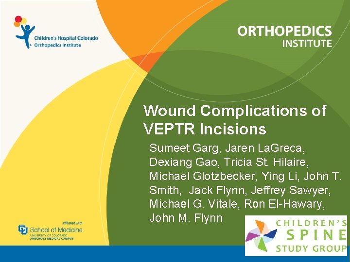 Wound Complications of VEPTR Incisions Sumeet Garg, Jaren La. Greca, Dexiang Gao, Tricia St.