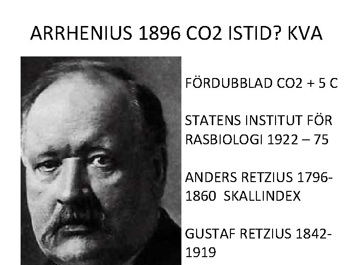 ARRHENIUS 1896 CO 2 ISTID? KVA FÖRDUBBLAD CO 2 + 5 C STATENS INSTITUT