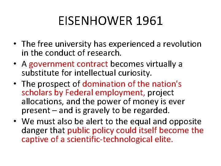 EISENHOWER 1961 • The free university has experienced a revolution in the conduct of