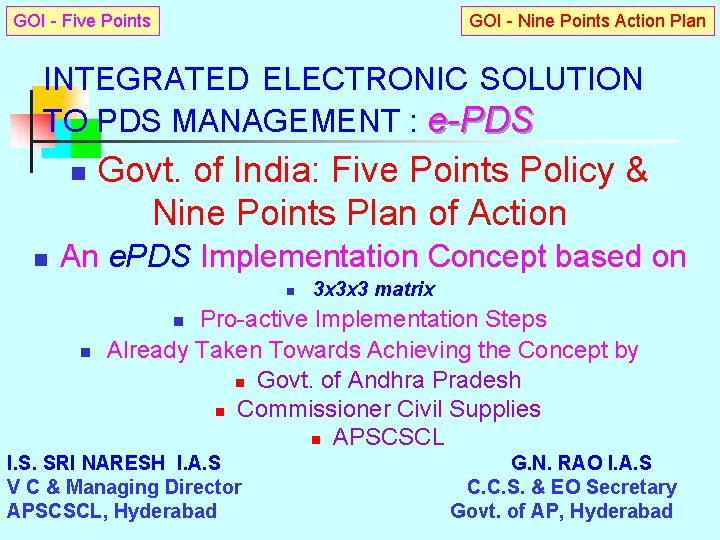 GOI - Five Points GOI - Nine Points Action Plan INTEGRATED ELECTRONIC SOLUTION TO