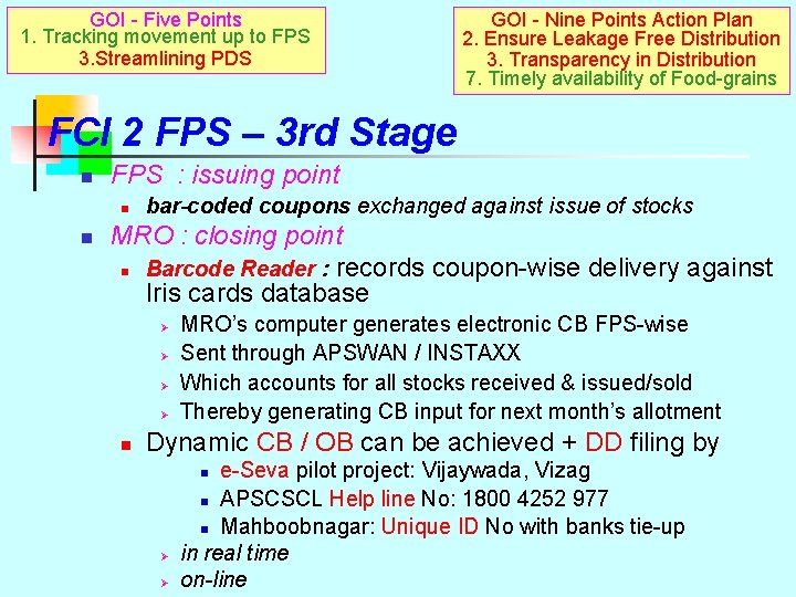 GOI - Five Points 1. Tracking movement up to FPS 3. Streamlining PDS GOI