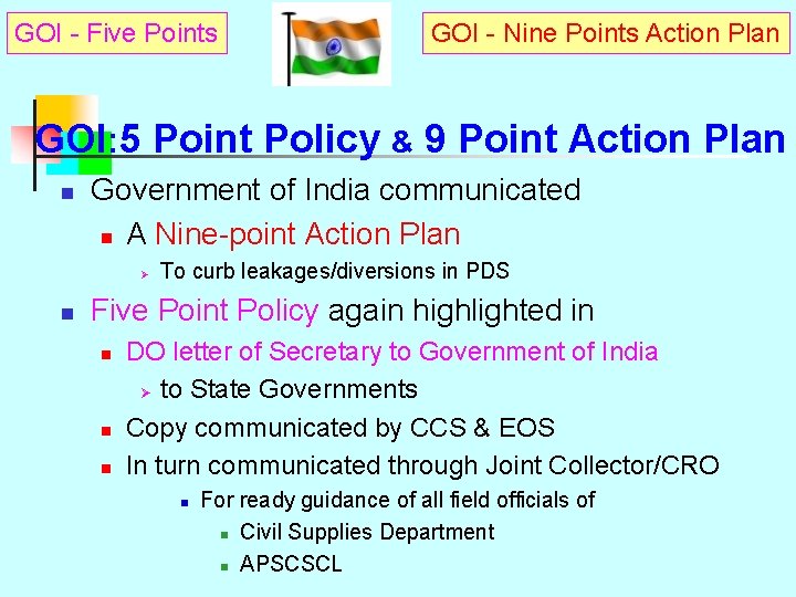 GOI - Five Points GOI - Nine Points Action Plan GOI: 5 Point Policy