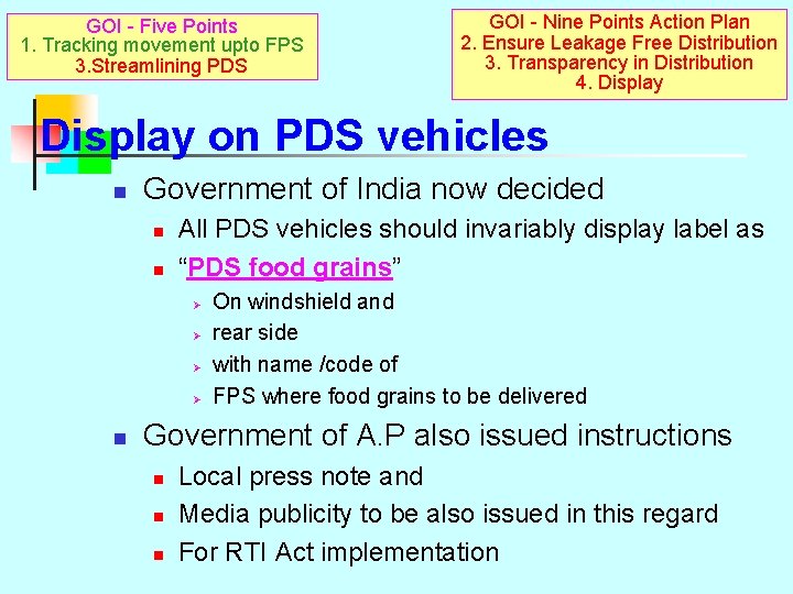 GOI - Five Points 1. Tracking movement upto FPS 3. Streamlining PDS GOI -