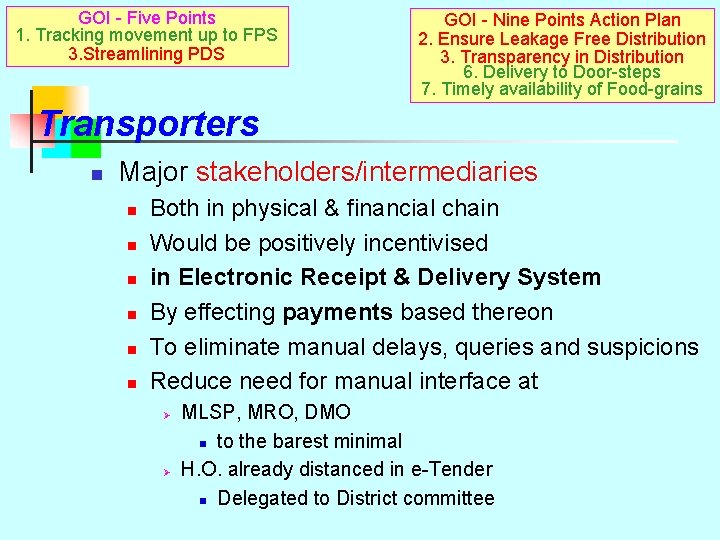 GOI - Five Points 1. Tracking movement up to FPS 3. Streamlining PDS Transporters