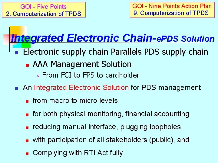 GOI - Five Points 2. Computerization of TPDS GOI - Nine Points Action Plan