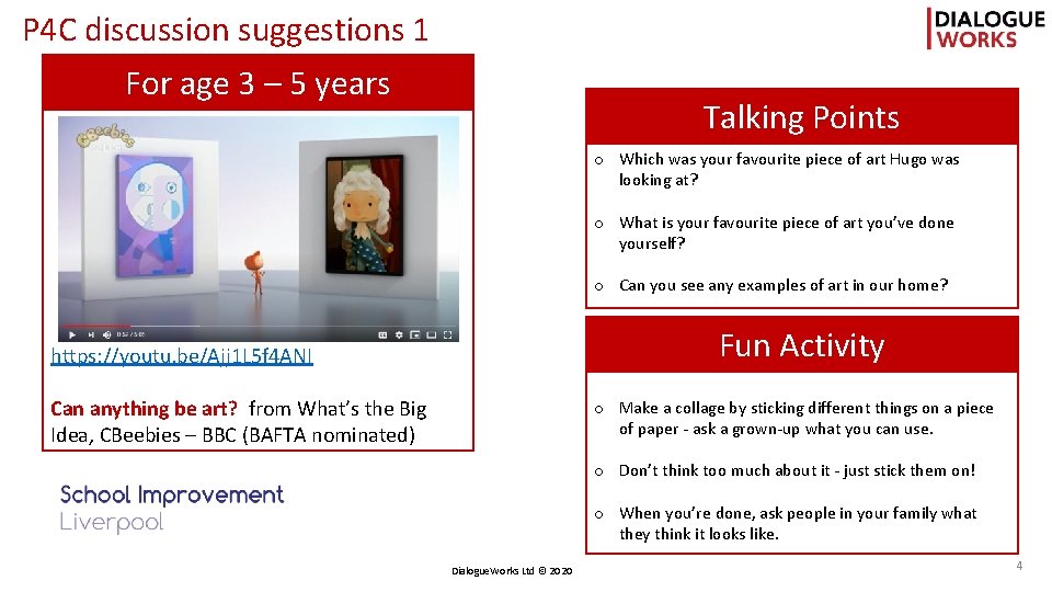 P 4 C discussion suggestions 1 For age 3 – 5 years Talking Points P 4 C discussion suggestions 1 For age 3 – 5 years Talking Points