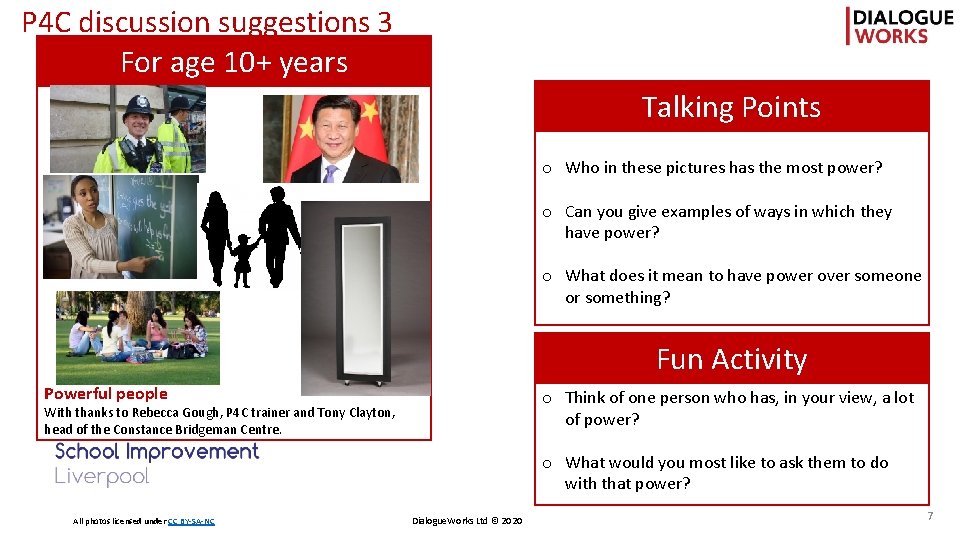 P 4 C discussion suggestions 3 For age 10+ years Talking Points o Who