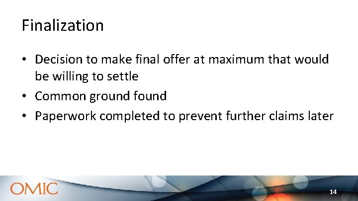 Finalization • Decision to make final offer at maximum that would be willing to Finalization • Decision to make final offer at maximum that would be willing to