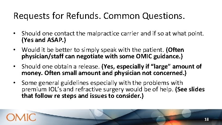 Requests for Refunds. Common Questions. • Should one contact the malpractice carrier and if Requests for Refunds. Common Questions. • Should one contact the malpractice carrier and if