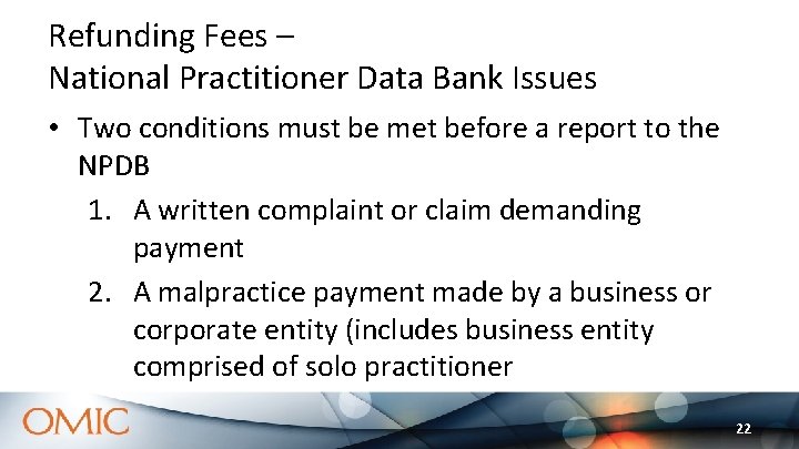 Refunding Fees – National Practitioner Data Bank Issues • Two conditions must be met Refunding Fees – National Practitioner Data Bank Issues • Two conditions must be met