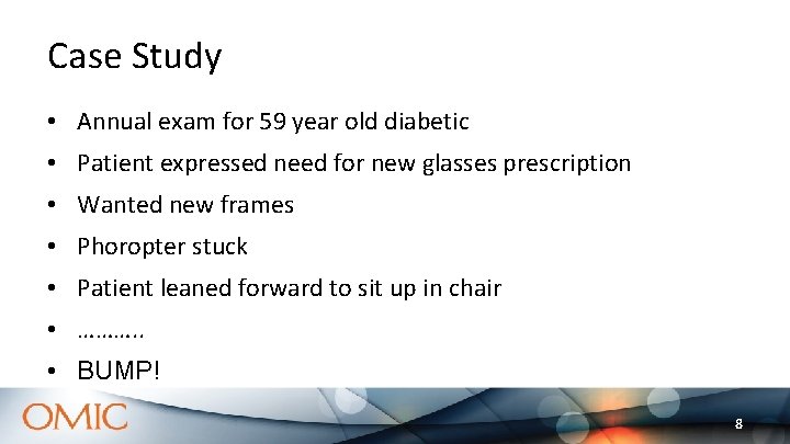 Case Study • Annual exam for 59 year old diabetic • Patient expressed need Case Study • Annual exam for 59 year old diabetic • Patient expressed need