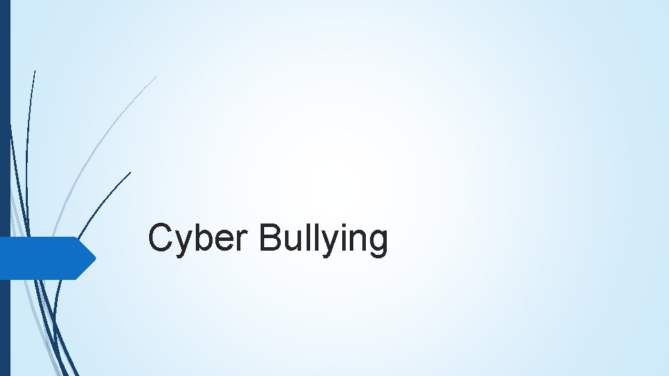 Cyber Bullying 