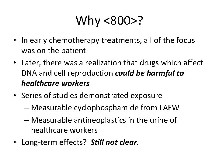 Why <800>? • In early chemotherapy treatments, all of the focus was on the Why <800>? • In early chemotherapy treatments, all of the focus was on the