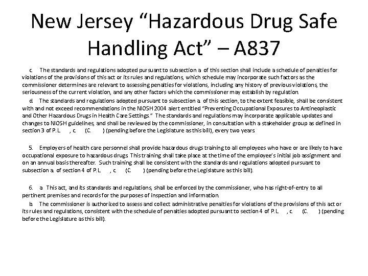 New Jersey “Hazardous Drug Safe Handling Act” – A 837 c. The standards and New Jersey “Hazardous Drug Safe Handling Act” – A 837 c. The standards and