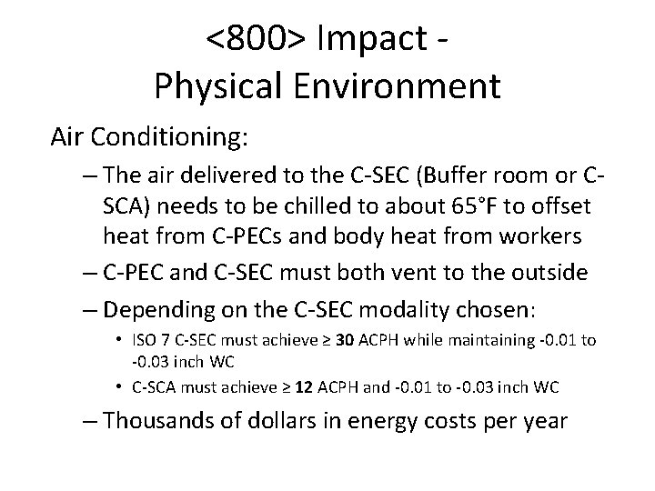 <800> Impact Physical Environment Air Conditioning: – The air delivered to the C-SEC (Buffer <800> Impact Physical Environment Air Conditioning: – The air delivered to the C-SEC (Buffer