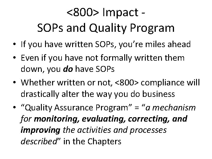 <800> Impact SOPs and Quality Program • If you have written SOPs, you’re miles <800> Impact SOPs and Quality Program • If you have written SOPs, you’re miles