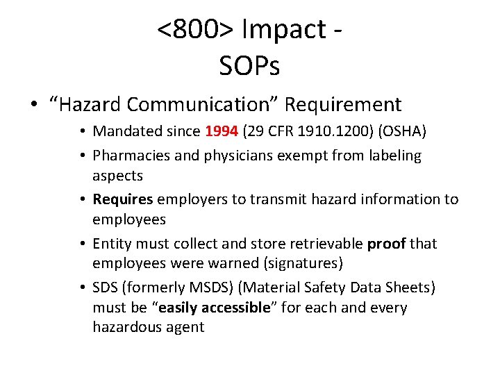 <800> Impact SOPs • “Hazard Communication” Requirement • Mandated since 1994 (29 CFR 1910. <800> Impact SOPs • “Hazard Communication” Requirement • Mandated since 1994 (29 CFR 1910.