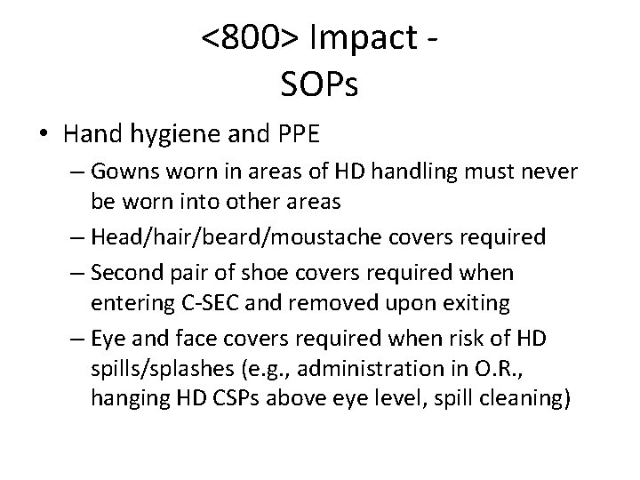 <800> Impact SOPs • Hand hygiene and PPE – Gowns worn in areas of <800> Impact SOPs • Hand hygiene and PPE – Gowns worn in areas of