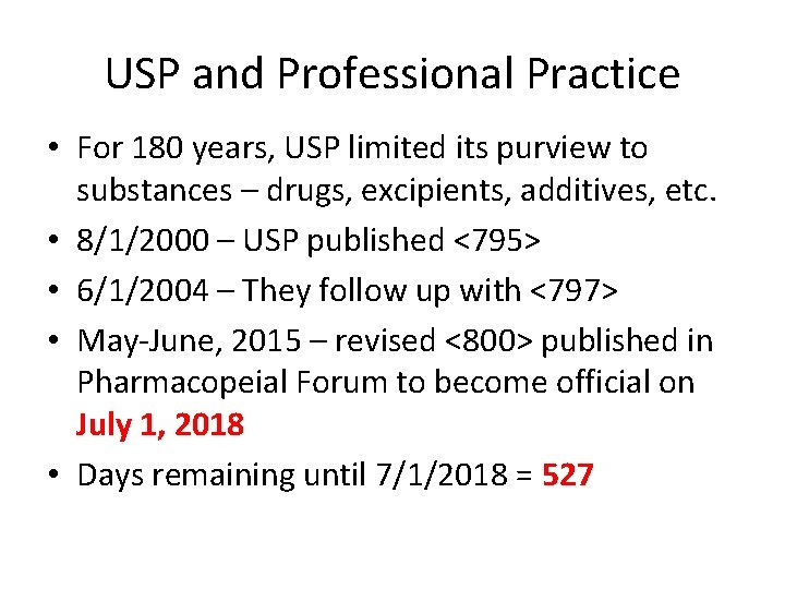 USP and Professional Practice • For 180 years, USP limited its purview to substances USP and Professional Practice • For 180 years, USP limited its purview to substances