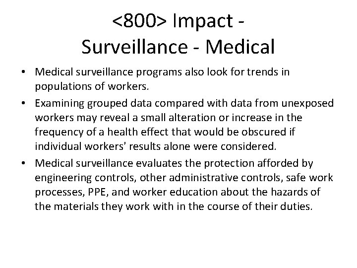 <800> Impact Surveillance - Medical • Medical surveillance programs also look for trends in <800> Impact Surveillance - Medical • Medical surveillance programs also look for trends in