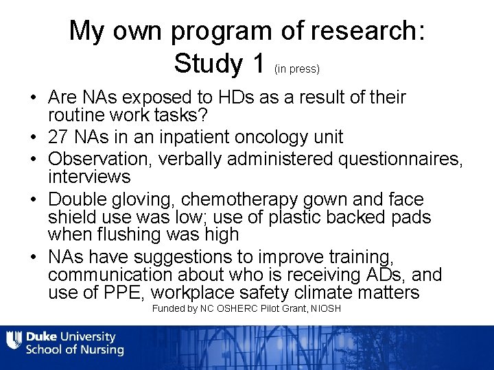 My own program of research: Study 1 (in press) • Are NAs exposed to