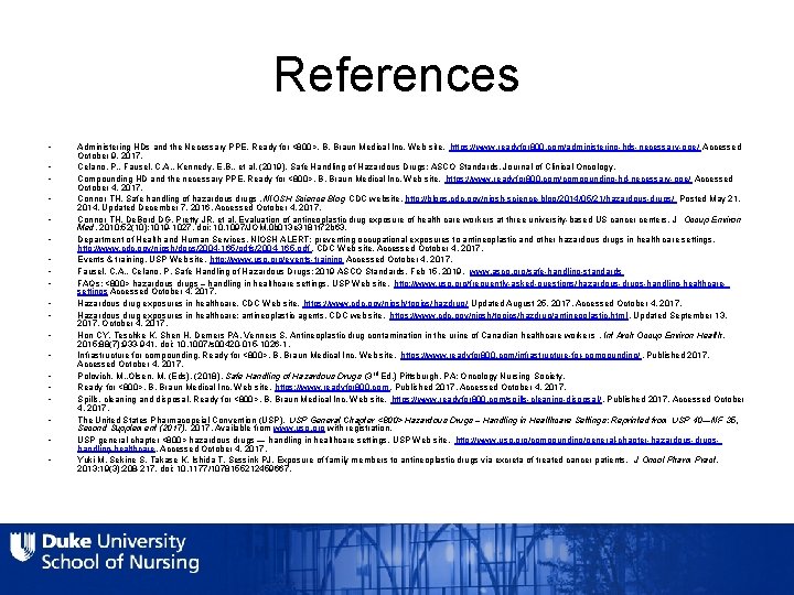 References • • • • • Administering HDs and the Necessary PPE. Ready for