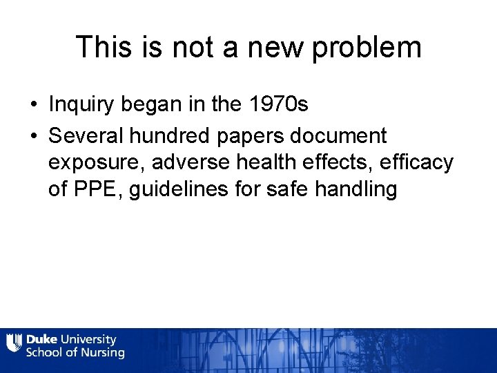 This is not a new problem • Inquiry began in the 1970 s •