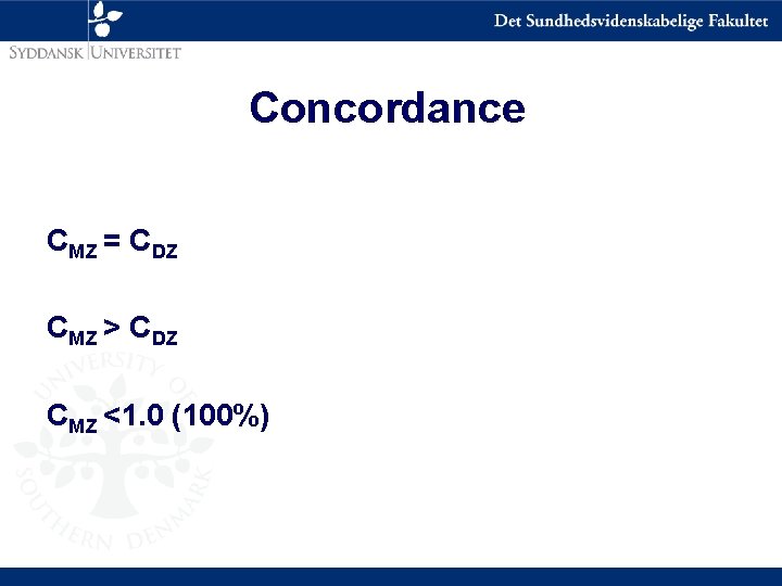 Concordance CMZ = CDZ CMZ > CDZ CMZ <1. 0 (100%) 