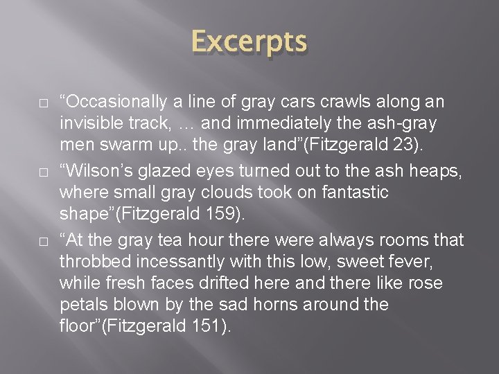 Excerpts � � � “Occasionally a line of gray cars crawls along an invisible Excerpts � � � “Occasionally a line of gray cars crawls along an invisible