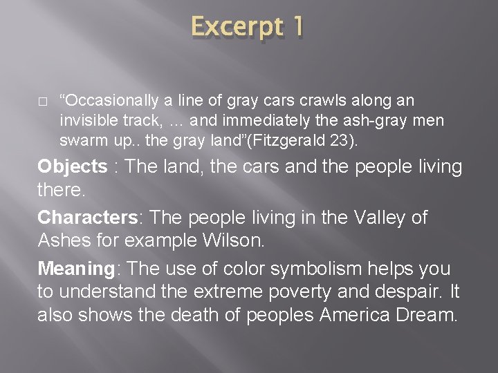 Excerpt 1 � “Occasionally a line of gray cars crawls along an invisible track, Excerpt 1 � “Occasionally a line of gray cars crawls along an invisible track,
