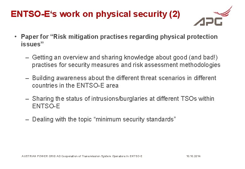 ENTSO-E‘s work on physical security (2) • Paper for “Risk mitigation practises regarding physical