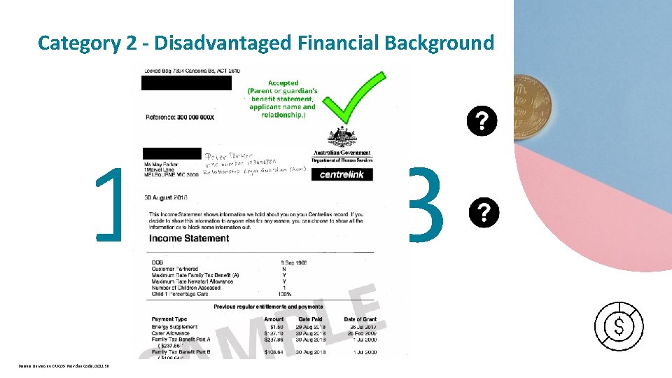  Category 2 - Disadvantaged Financial Background Evidence required - 3 options 1 2