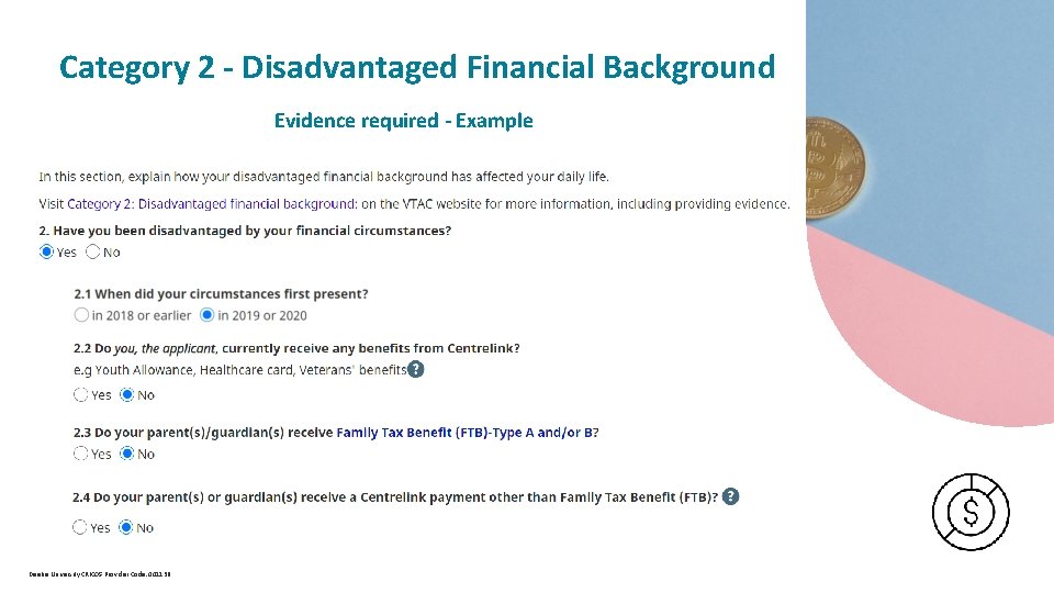  Category 2 - Disadvantaged Financial Background Evidence required - Example Deakin University CRICOS