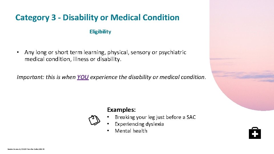  Category 3 - Disability or Medical Condition Eligibility • Any long or short