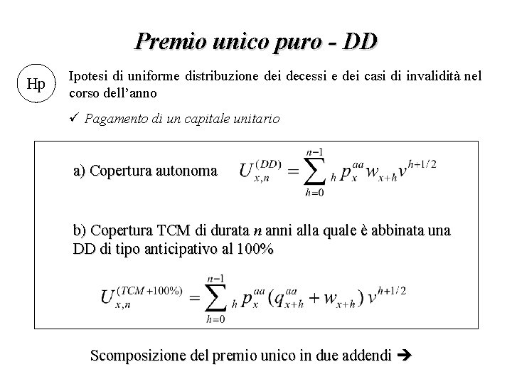 Premio unico puro - DD Hp Ipotesi di uniforme distribuzione dei decessi e dei