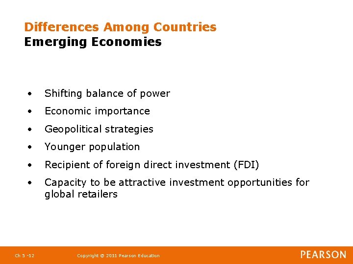 Differences Among Countries Emerging Economies • Shifting balance of power • Economic importance •