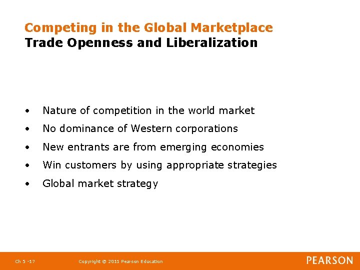 Competing in the Global Marketplace Trade Openness and Liberalization • Nature of competition in