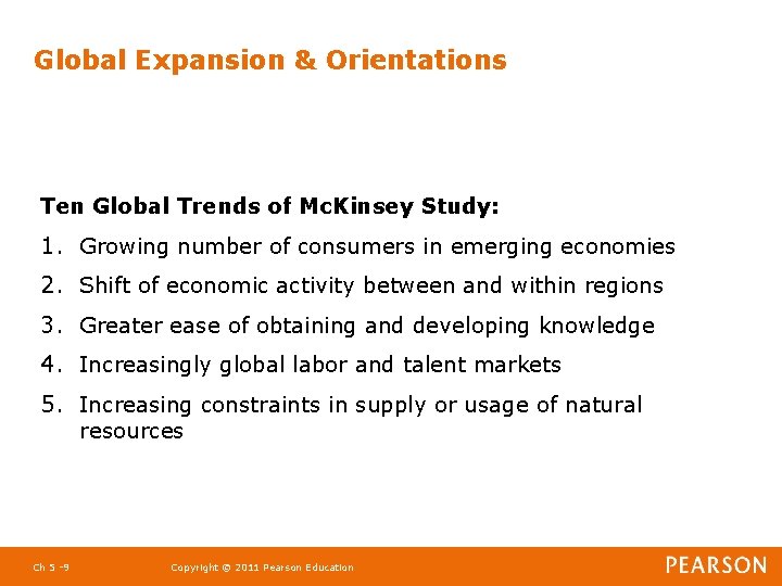 Global Expansion & Orientations Ten Global Trends of Mc. Kinsey Study: 1. Growing number