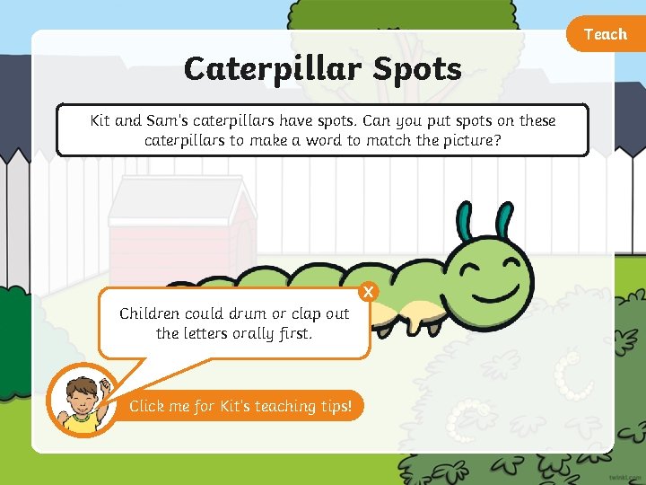 Teach Caterpillar Spots Kit and Sam’s caterpillars have spots. Can you put spots on
