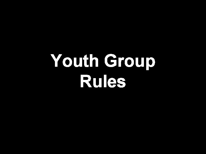 Youth Group Rules 