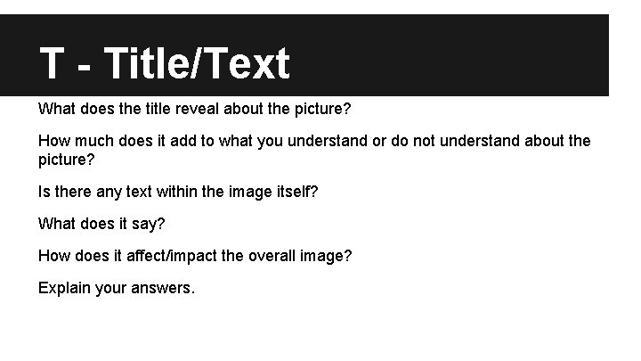 T - Title/Text What does the title reveal about the picture? How much does T - Title/Text What does the title reveal about the picture? How much does