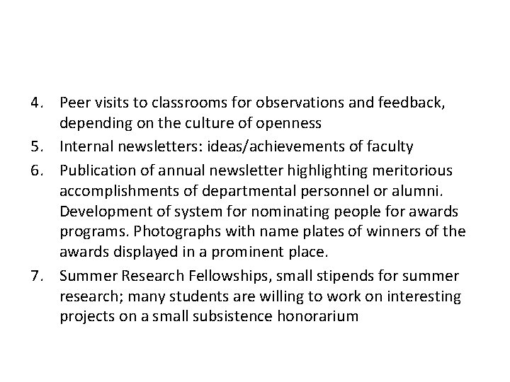 4. Peer visits to classrooms for observations and feedback, depending on the culture of