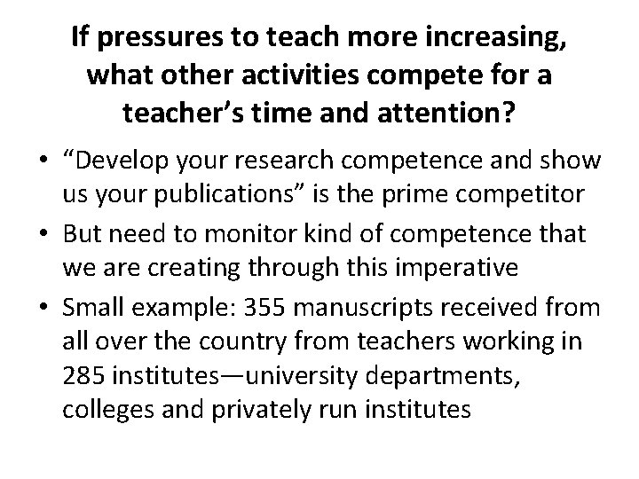 If pressures to teach more increasing, what other activities compete for a teacher’s time